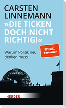 "Die ticken doch nicht richtig!"