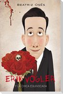 Erik Vogler 4. La chica equivocada
