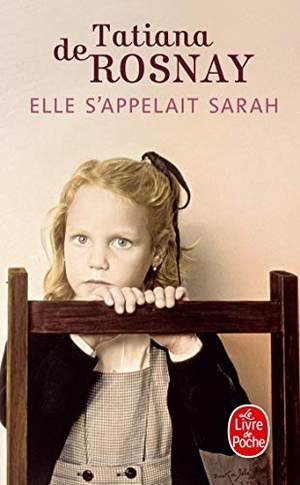 Rosnay, Tatiana de. Elle s'appelait Sarah. Hachette, 2010.