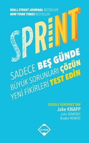 Knapp, Jake / Zeratsky, John et al. Sprint. Buzdagi Yayinevi, 2017.