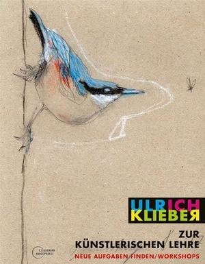 Klieber, Ulrich. Zur künstlerischen Lehre - Neue Aufgaben finden / Workshops. Seemann Henschel GmbH, 2012.
