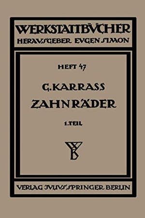 Karrass, Georg. Zahnräder - Erster Teil: Aufzeichnen und Berechnen. Springer Vienna, 1932.