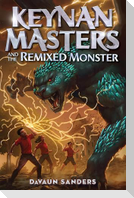 Keynan Masters and the Remixed Monster