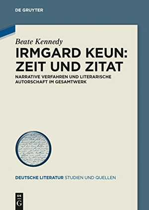 Kennedy, Beate. Irmgard Keun ¿ Zeit und Zitat - Narrative Verfahren und literarische Autorschaft im Gesamtwerk. De Gruyter Akademie Forschung, 2014.