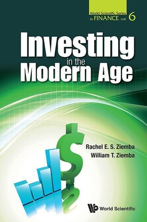 Ziemba, Rachel E S / William T Ziemba. Investing in the Modern Age. World Scientific Publishing Company, 2013.