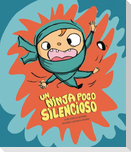 Un Ninja Poco Silencioso