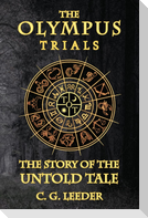 The Olympus Trials