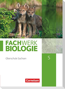 Fachwerk Biologie - Sachsen. 5. Schuljahr - neuer Lehrplan - Schülerbuch - Neubearbeitung