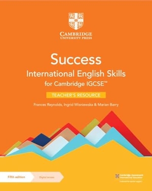 Reynolds, Frances / Wisniewska, Ingrid et al. Success International English Skills for Cambridge IGCSE(TM) Teacher's Resource with Digital Access. Cambridge University Pr., 2022.