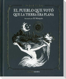 El pueblo que votó que la Tierra era plana