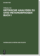 Metrische Analysen zu Ovid Metamorphosen Buch I
