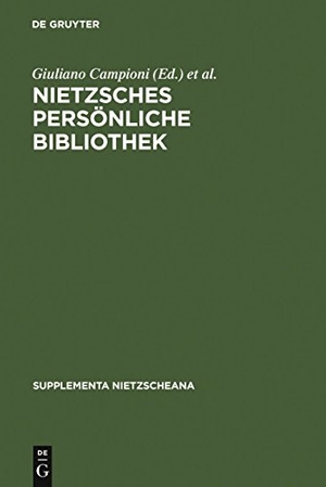 Campioni, Giuliano / Paolo D'Iorio et al (Hrsg.). Nietzsches persönliche Bibliothek. De Gruyter, 2003.