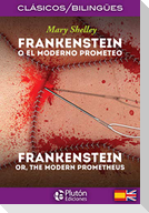 Frankenstein o El moderno Prometeo = Frankenstein or The modern Prometheus