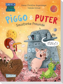 Piggo und Puter: Saustarke Freunde