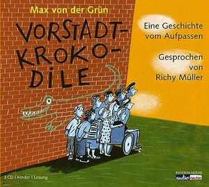 Grün, Max von der. Vorstadtkrokodile. 3 CDs. cbj audio, 2007.