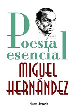 Hernández, Miguel / Jorge Urrutia. Poesía esencial. Alianza Editorial, 2017.