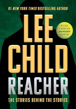 Child, Lee. Reacher - The Stories Behind the Stories. Mysterious Press, 2025.