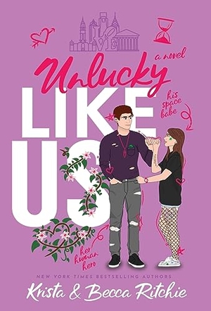Ritchie, Krista / Becca Ritchie. Unlucky Like Us (Special Edition Hardcover) - Like Us Series: Billionaires & Bodyguards Book 12. WestBow Press, 2023.