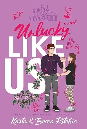 Ritchie, Krista / Becca Ritchie. Unlucky Like Us (Special Edition Hardcover) - Like Us Series: Billionaires & Bodyguards Book 12. K.B. Ritchie LLC, 2023.