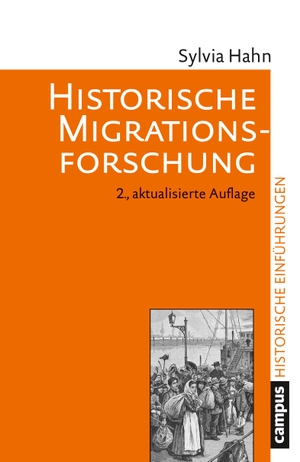 Hahn, Sylvia. Historische Migrationsforschung. Campus Verlag GmbH, 2023.