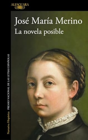 Merino, José María. La Novela Posible / The Possible Novel. Prh Grupo Editorial, 2022.