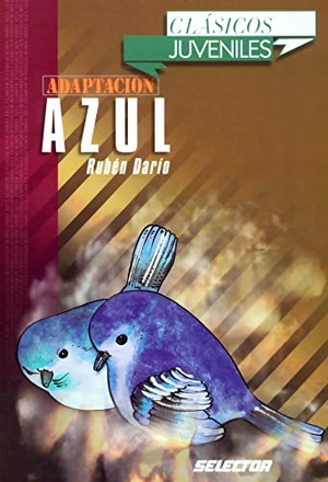 Dario, Ruben. Azul. Para Jovenes. Selector, 2006.