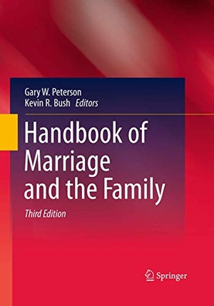 Bush, Kevin R. / Gary W. Peterson (Hrsg.). Handbook of Marriage and the Family. Springer US, 2016.