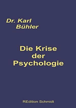 Bühler, Karl. Die Krise der Psychologie. Books on Demand, 2021.
