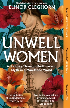 Cleghorn, Elinor. Unwell Women - A Journey Through Medicine and Myth in a Man-Made World. Orion Publishing Group, 2022.