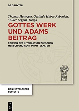 Honegger, Thomas / Volker Leppin et al (Hrsg.). Gottes Werk und Adams Beitrag - Formen der Interaktion zwischen Mensch und Gott im Mittelalter. De Gruyter Akademie Forschung, 2014.