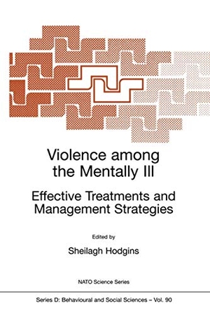 Hodgins, Sheilagh (Hrsg.). Violence among the Mentally III - Effective Treatments and Management Strategies. Springer Netherlands, 2000.