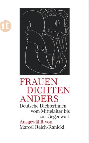 Frauen dichten anders - Deutsche Dichterinnen vom Mittelalter bis zur Gegenwart. Insel Verlag GmbH, 2013.