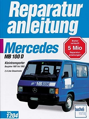 Mercedes MB 100 Kleintransporter - Baujahre 1987 bis 1993. 2,4 Liter Dieselmotor. Bucheli Verlags AG, 1997.