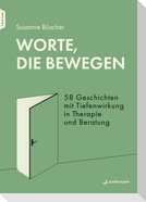 Worte, die bewegen