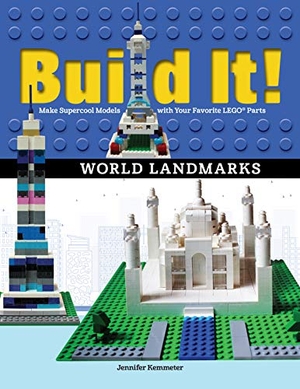 Kemmeter, Jennifer. Build It! World Landmarks - Make Supercool Models with your Favorite LEGO® Parts. Graphic Arts Books, 2016.
