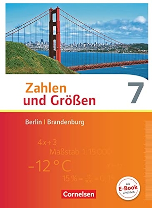 Berkemeier, Helga / Bonus, Bernhard et al. Zahlen und Größen 7. Schuljahr. Schülerbuch Berlin und Brandenburg. Cornelsen Verlag GmbH, 2016.