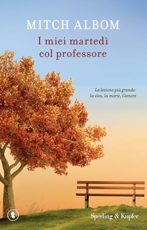 Albom, Mitch. I miei martedì col professore. Sperling & Kupfer, 2020.
