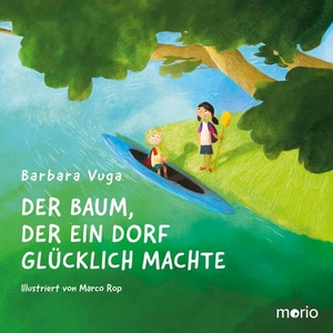 Vuga, Barbara. Der Baum, der ein Dorf glücklich machte. Morio Verlag, 2026.