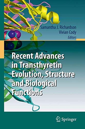 Cody, Vivian / Samantha J. Richardson (Hrsg.). Recent Advances in Transthyretin Evolution, Structure and Biological Functions. Springer Berlin Heidelberg, 2009.