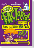 Science FACTopia!