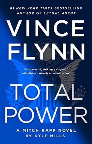 Flynn, Vince / Kyle Mills. Total Power. Atria Books, 2022.
