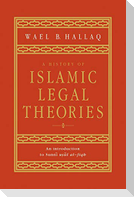 A History of Islamic Legal Theories