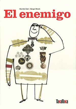 Bloch, Serge / Davide Cali. El enemigo. TAKATUKA, 2019.