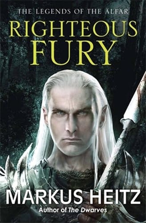 Heitz, Markus. Righteous Fury - The Legends of the Alfar Book I. Quercus Publishing, 2014.