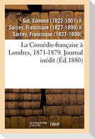 La Comédie-française à Londres, 1871-1879. Journal inédit