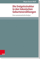 Die Ereignisstruktur in den lukanischen Geburtenerzählungen
