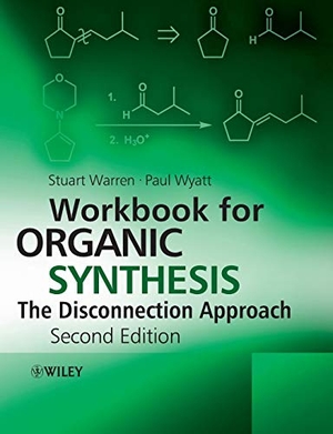 Warren, Stuart / Paul Wyatt. Workbook for Organic Synthesis - The Disconnection Approach. Wiley John + Sons, 2009.