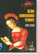 Ölüm Korkusunu Yenmek