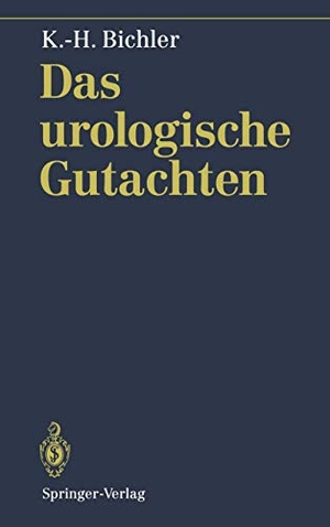 Bichler, Karl-Horst. Das urologische Gutachten. Springer Berlin Heidelberg, 1986.