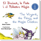 El bruixot, la fada i el pollastre màgic = The wizard, the fairy, and the magic chicken